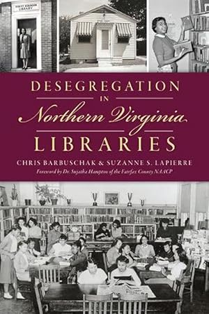 Bild des Verkufers fr Desegregation in Northern Virginia Libraries (Paperback) zum Verkauf von AussieBookSeller