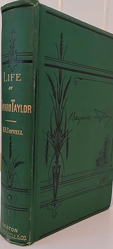 The Life, Travels, and Literary Career of Bayard Taylor