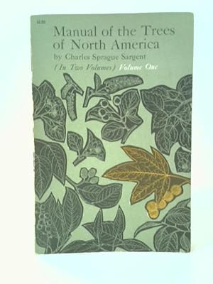 Image du vendeur pour Manual of the Trees of North America (Exclusive of Mexico); Volume One mis en vente par World of Rare Books