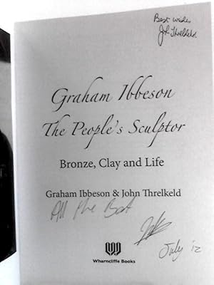 Seller image for Graham Ibbeson The People's Sculptor: Bronze, Clay and Life for sale by World of Rare Books