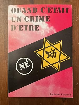 Seller image for Quand c'tait un crime d'tre n Juif for sale by Librairie des Possibles