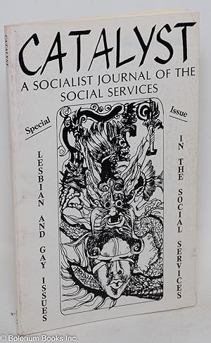 Seller image for Catalyst: a socialist journal of the social services; vol. 3, #4, whole #12: Special issue; Lesbian and gay issues in the social services for sale by Bolerium Books Inc.
