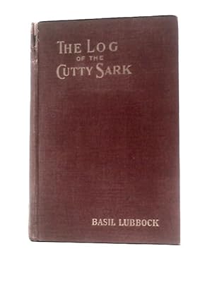 Bild des Verkufers fr The Log of the 'Cutty Sark' zum Verkauf von World of Rare Books