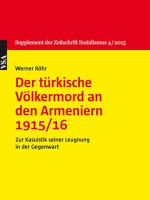 Der türkische Völkermord an den Armeniern 1915/16 : zur Kasuistik seiner Leugnung in der Gegenwar...