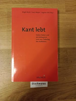 Bild des Verkufers fr Kant lebt! : sieben Reden und ein Kolloquium zum 200. Todestag des Aufklrers. zum Verkauf von Druckwaren Antiquariat