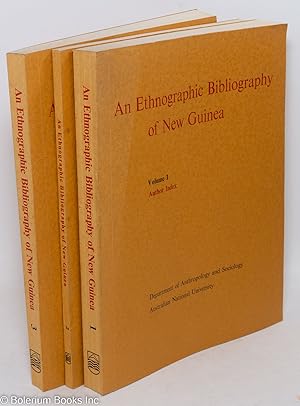 An Ethnographic Bibliography of New Guinea: Department of Anthropology and Sociology Australian N...
