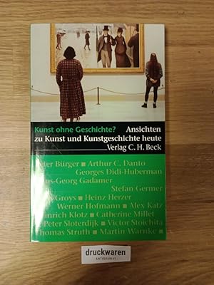 Seller image for Kunst ohne Geschichte? : Ansichten zu Kunst und Kunstgeschichte heute. for sale by Druckwaren Antiquariat