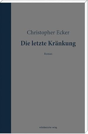 Die letzte Kränkung Roman