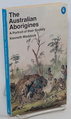 Imagen del vendedor de The Australian Aborigines, A Portrait of their Society a la venta por Bolerium Books Inc.