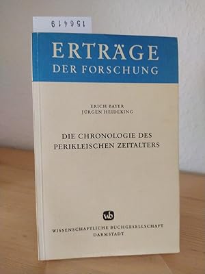 Seller image for Die Chronologie des perikleischen Zeitalters. [Von Erich Bayer und Jrgen Heideking]. (= Ertrge der Forschung, Band 36). for sale by Antiquariat Kretzer