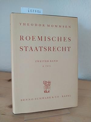 Römisches Staatsrecht. [Von Theodor Mommsen]. Band 2, Teil 2. (= Handbuch der römischen Altertüme...