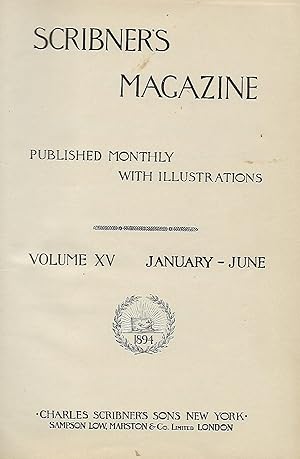 SCRIBNER'S MAGAZINE VOLUME XV JANUARY- JUNE, 1894