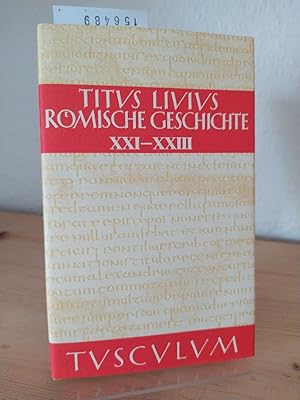 Imagen del vendedor de Rmische Geschichte. [Von Titus Livius]. Buch XXI-XXIII [21-23]. Lateinisch und deutsch herausgegeben von Josef Feix. (= Sammlung Tusculum). a la venta por Antiquariat Kretzer