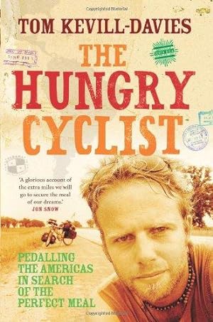 Bild des Verkufers fr The Hungry Cyclist: Pedalling the Americas in Search of the Perfect Meal zum Verkauf von WeBuyBooks