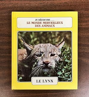 JE DECOUVRE LE MONDE MERVEILLEUX DES ANIMAUX: NO 12, LE LYNX, LES LIONS MARINS