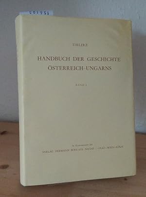 Bild des Verkufers fr Handbuch der Geschichte sterreichs - Ungarn. Band 1: - 1526. [Von Karl und Mathilde Uhlirz]. zum Verkauf von Antiquariat Kretzer