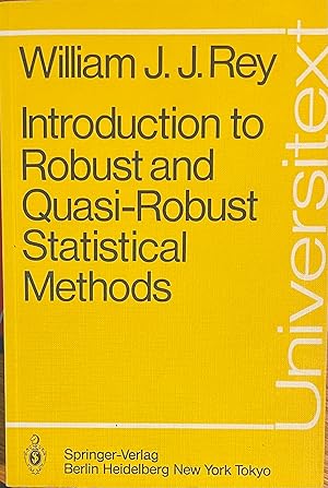 Introduction to Robust and Quasi-Robust Statistical Methods (Universitext)