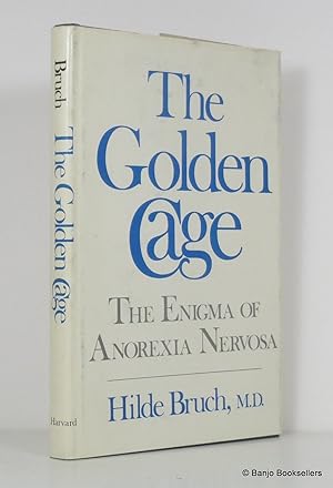 The Golden Cage: The Enigma of Anorexia Nervosa