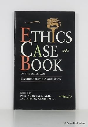 Ethics Case Book of the American Psychoanalytic Association