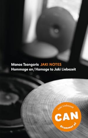 Jaki Notes. Hommage an Jaki Liebezeit. Homage to Jaki Liebezeit. Sprache: Deutsch, Englisch.