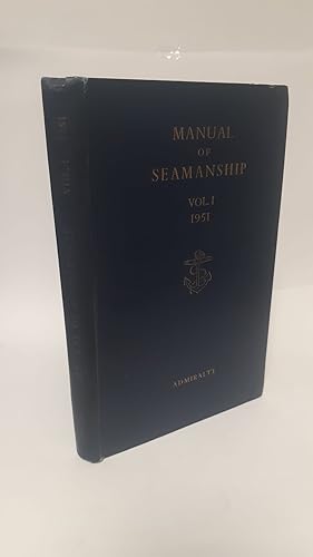 Manual of Seamanship Volume 1