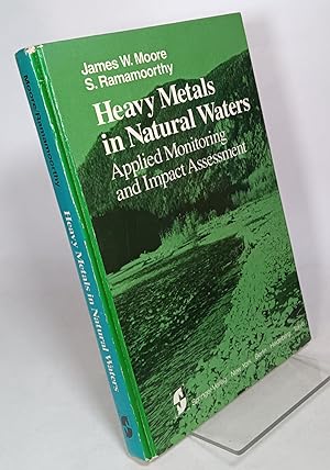 Heavy Metals in Natural Waters: Applied Monitoring and Impact Assessment