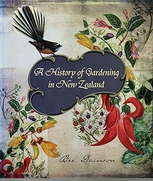 Seller image for A History of Gardening in New Zealand for sale by Browsers Books