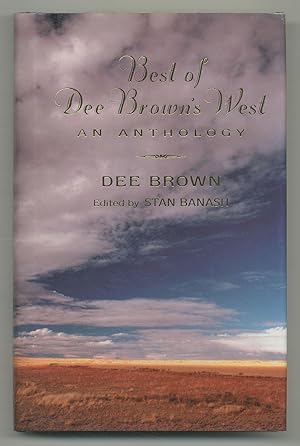 Best of Dee Brown's West: An Anthology