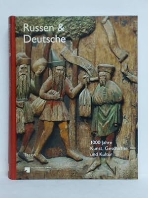 Seller image for Russen und Deutsche - 1000 Jahre Kunst, Geschichte und Kultur. Essays for sale by Celler Versandantiquariat