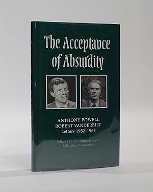The Acceptance of Absurdity. Anthony Powell Robert Vanderbilt Letters 1952-1963