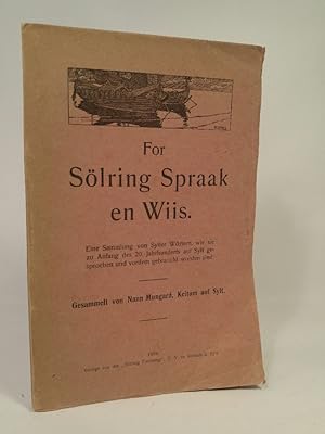 Bild des Verkufers fr For Slring Spraak en Wiis. Eine Sammlung von Sylter Wrtern, wie sie zu Anfang des 20. Jahrhunderts auf Sylt gesprochen und vordem gebraucht worden sind. zum Verkauf von ANTIQUARIAT Franke BRUDDENBOOKS