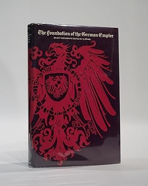 The Foundation of the German Empire. Select Documents