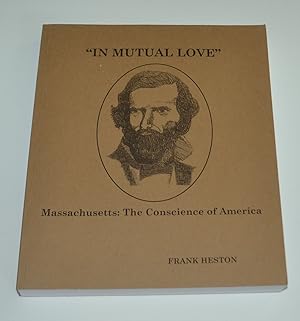 Seller image for Massachusetts: The Conscience of America "In Mutual Love" for sale by Bibliomadness
