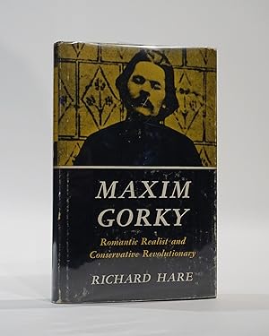 Maxim Gorky. Romantic Realist and Conservative Revolutionary