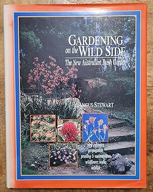 GARDENING ON THE WILD SIDE: The New Australian Bush Garden