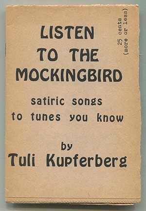 Bild des Verkufers fr Listen to the Mockingbird: Satiric Songs to Tunes You Know zum Verkauf von Between the Covers-Rare Books, Inc. ABAA