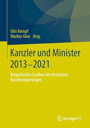 Immagine del venditore per Kanzler und Minister 2013 - 2021 venduto da BuchWeltWeit Ludwig Meier e.K.