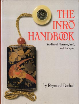 Image du vendeur pour The Inro Handbook: Studies of Netsuke, Inro, and Lacquer. mis en vente par Berkelouw Rare Books