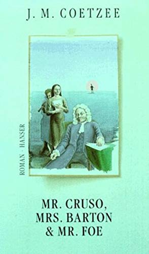 Bild des Verkufers fr Mr. Cruso, Mrs. Barton und Mr. Foe : Roman. Aus dem Engl. von Wulf Teichmann, zum Verkauf von nika-books, art & crafts GbR