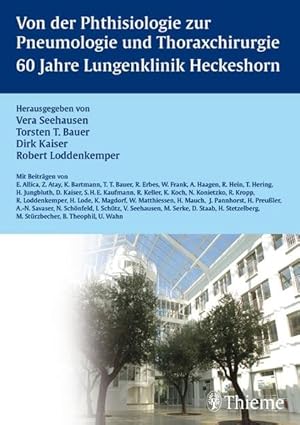 Bild des Verkufers fr Von der Phthisiologie zur Pneumologie und Thoraxchirurgie 60 Jahre Lungenklinik Heckeshorn zum Verkauf von Berliner Bchertisch eG