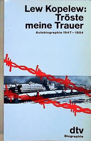 Bild des Verkufers fr Trste meine Trauer Autobiographie 1947-1954 zum Verkauf von Berliner Bchertisch eG