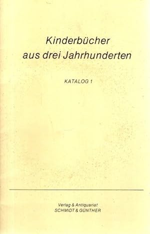 Kinderbücher aus drei Jahrhunderten. Katalog 1.
