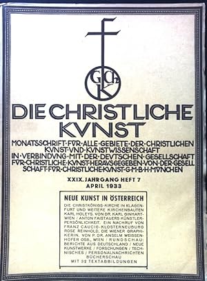 Bild des Verkufers fr Die Christknigs-Kirche in Klagenfurt und weitere Kirchenbauten Karl Holeys. - in: Die Christliche Kunst. Monatsschrift fr alle Gebiete der christlichen Kunst und Kunstwissenschaft. XXIX. Jahrgang 7; zum Verkauf von books4less (Versandantiquariat Petra Gros GmbH & Co. KG)