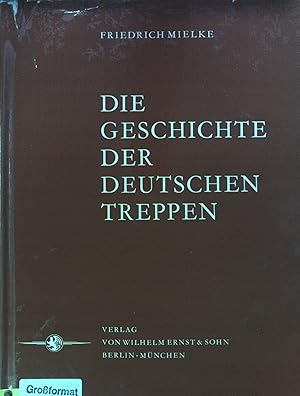 Bild des Verkufers fr Die Geschichte der deutschen Treppen. zum Verkauf von books4less (Versandantiquariat Petra Gros GmbH & Co. KG)