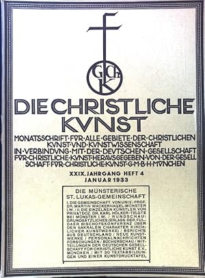 Imagen del vendedor de Die Mnsterische St. Lukas-Gemeinschaft. - in: Die Christliche Kunst. Monatsschrift fr alle Gebiete der christlichen Kunst und Kunstwissenschaft. XXIX. Jahrgang 4; a la venta por books4less (Versandantiquariat Petra Gros GmbH & Co. KG)