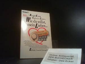 Bild des Verkufers fr Wie du willst, mein Lieber . : Roman. 8050 : Frauen und Literatur zum Verkauf von Der Buchecker