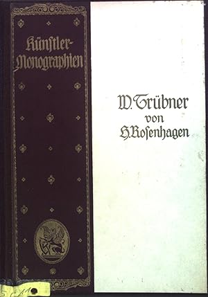 Imagen del vendedor de Wilhelm Trbner. Knstler-Monographien. Bd. 98. a la venta por books4less (Versandantiquariat Petra Gros GmbH & Co. KG)