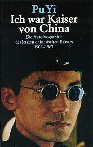 Seller image for Ich war Kaiser von China : vom Himmelssohn zum neuen Menschen. for sale by buchlando-buchankauf