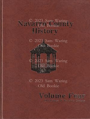 Navarro county history volume IV : old homes of Navarro County
