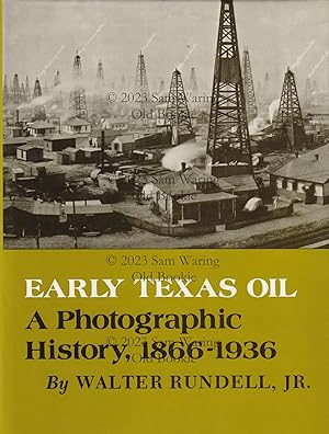 Bild des Verkufers fr Early Texas oil : a photographic survey, 1866-1936 (The Montague history of oil series, No. 1) zum Verkauf von Old Bookie